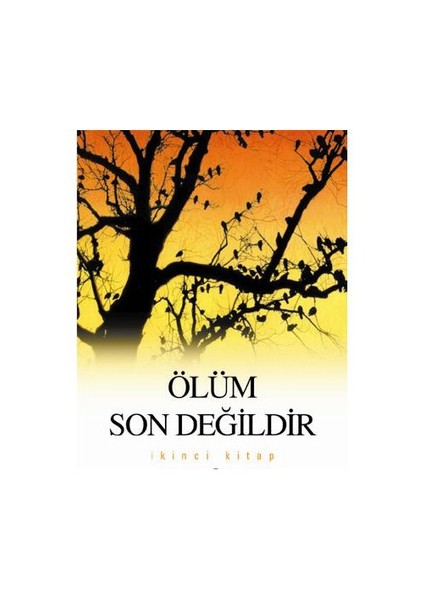 Ölüm Son Değildir - 2