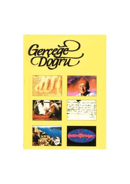 Gerçeğe Doğru - 1