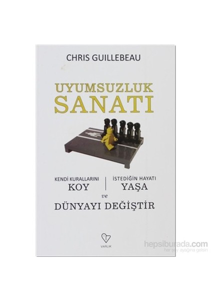 Uyumsuzluk Sanatı - Chris Guillebeau