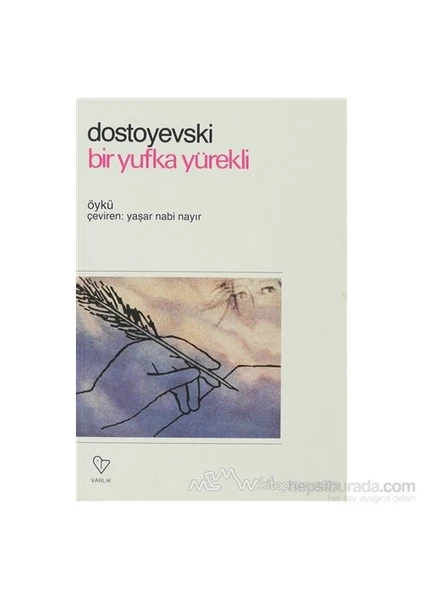 Bir Yufka Yürekli - Fyodor Mihayloviç Dostoyevski