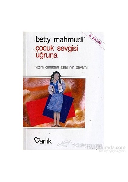 Çocuk Sevgisi Uğruna - Betty Mahmudi