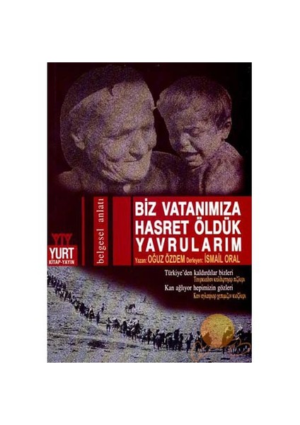 Biz Vatanımıza Hasret Öldük Yavrularım