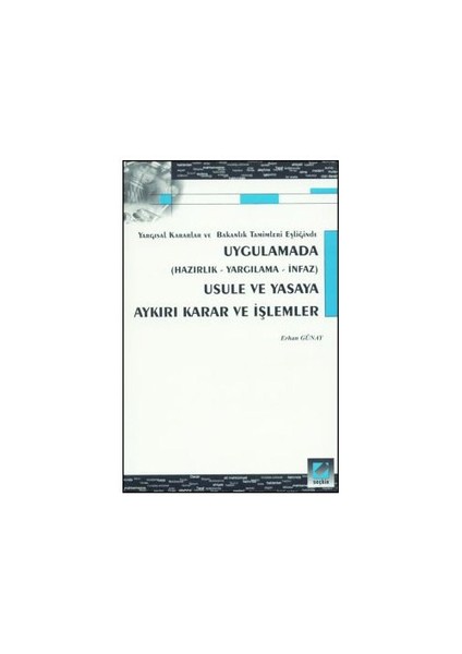 Usule Ve Yasaya Aykırı Karar Ve İşlemler