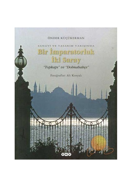 Bir İmparatorluk İki Saray "Topkapı" Ve "Dolmabahçe"