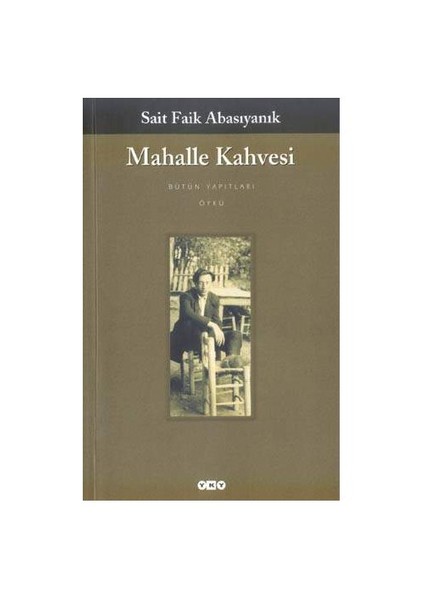 Mahalle Kahvesi - Sait Faik Abasıyanık