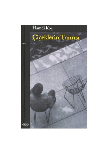 Çiçeklerin Tanrısı - Hamdi Koç