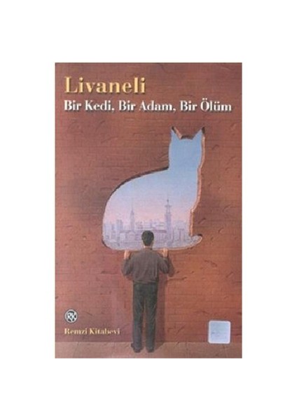 Bir Kedi, Bir Adam, Bir Ölüm - Zülfü Livaneli