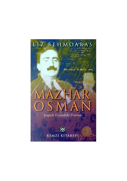 Mazhar Osman Kapalı Kutudaki Fırtına - Liz Behmoaras