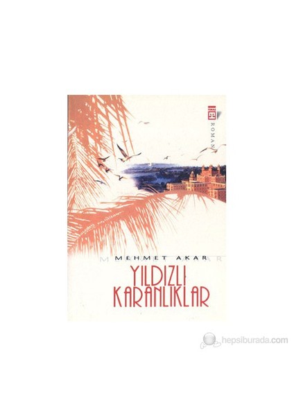 Yıldızlı Karanlıklar - Mehmet Akar