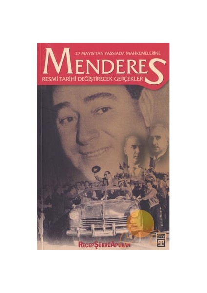 27 Mayıs'Tan Yassiada Mahkemelerine Menderes-Recep Şükrü Apuhan