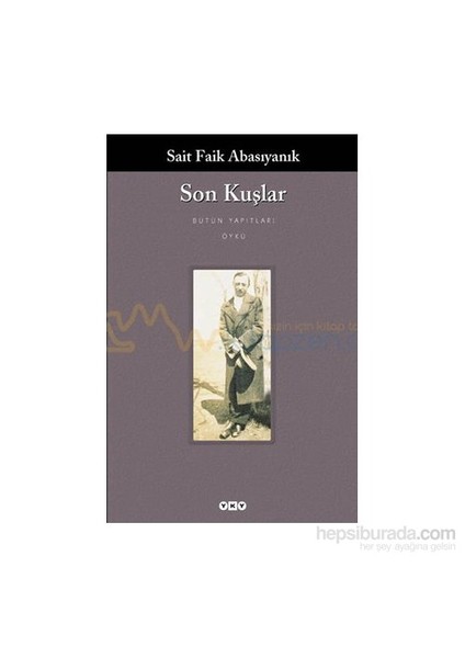 Son Kuşlar - Sait Faik Abasıyanık