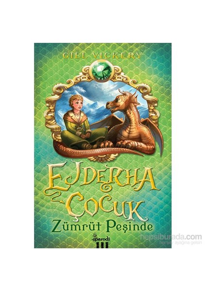 Ejderha Çocuk - Zümrüt Peşinde-Gill Vickery