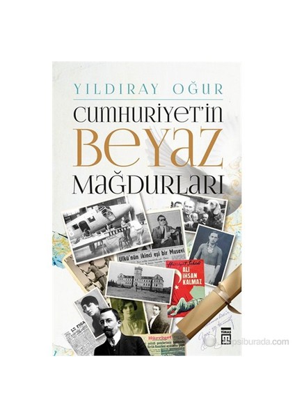 Cumhuriyet'İn Beyaz Mağdurları-Yıldıray Oğur