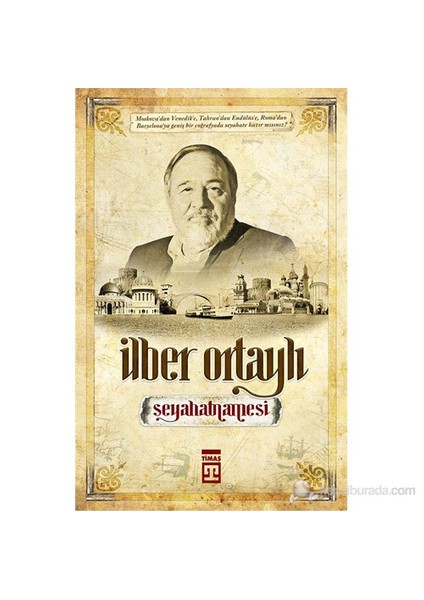 İlber Ortaylı Seyahatnamesi - İlber Ortaylı