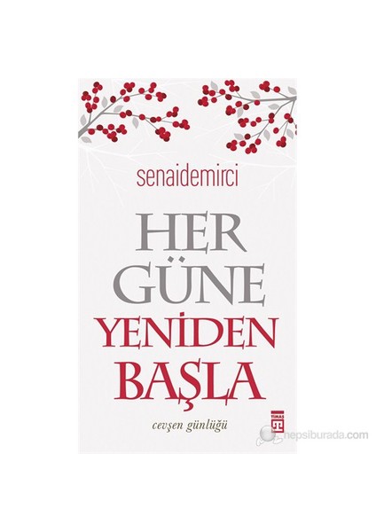 Her Güne Yeniden Başla-Senai Demirci