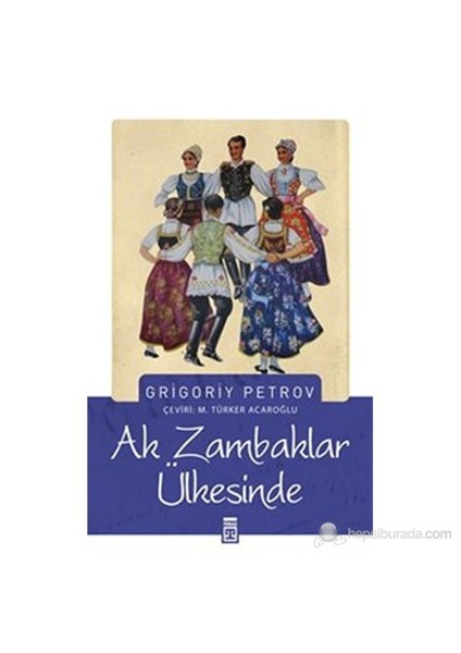 Ak Zambaklar Ülkesinde-Grigory Petrov