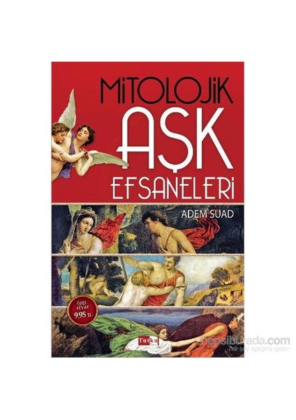 Mitolojik Aşk Efsaneleri-Adem Suad