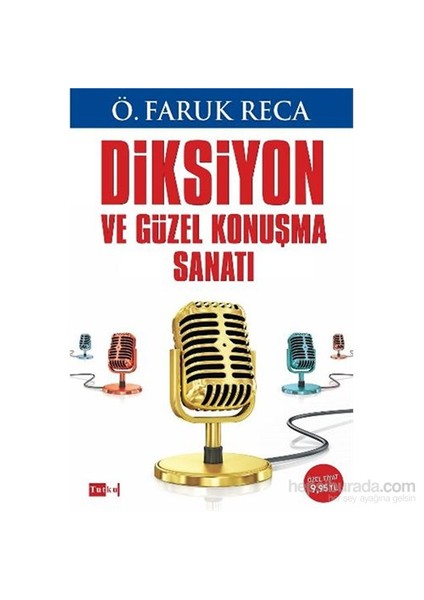 Diksiyon Ve Güzel Konuşma Sanatı - Ömer Faruk Reca