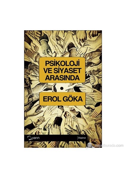 Psikoloji Ve Siyaset Arasında-Erol Göka