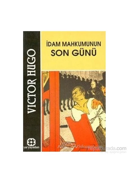 İdam Mahkumunun Son Günü-Victor Hugo