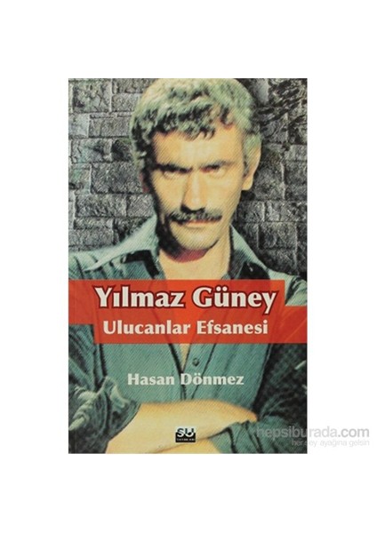 Yılmaz Güney Ulucanlar Efsanesi-Hasan Dönmez