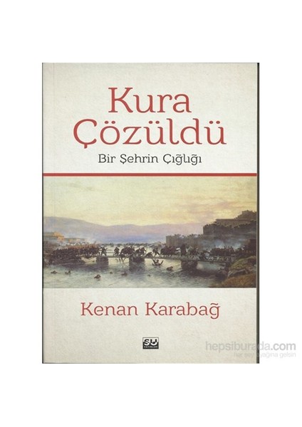 Kura Çözüldü Bir Şehrin Çığlığı-Kenan Karabağ