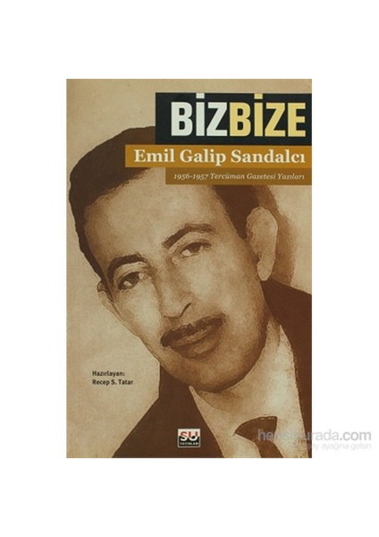 Biz Bize-Emil Galip Sandalcı