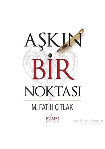 Aşkın Bir Noktası-M. Fatih Çıtlak