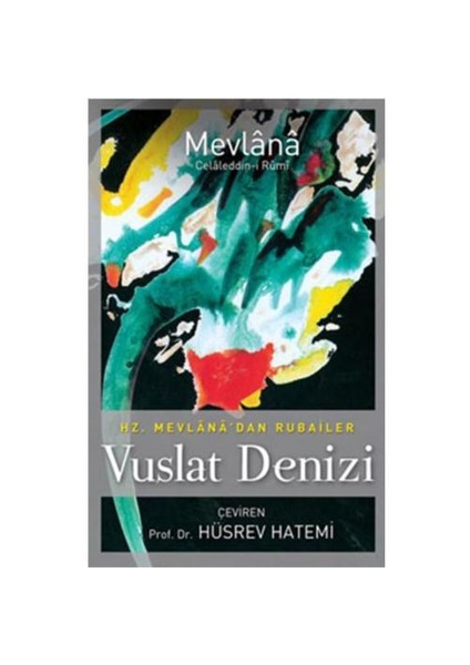 Vuslat Denizi - Mevlana Celaleddin Rumi