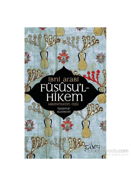 Füsusu’l-hikem - Muhyiddin Ibn Arabi -