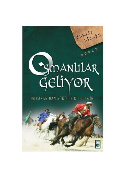 Osmanlılar Geliyor - İsmail Bilgin