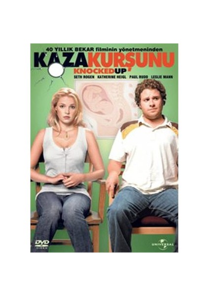 Knocked Up (Kaza Kurşunu)