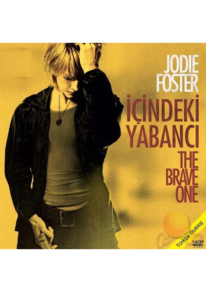 İçindeki Yabancı (The Brave One)