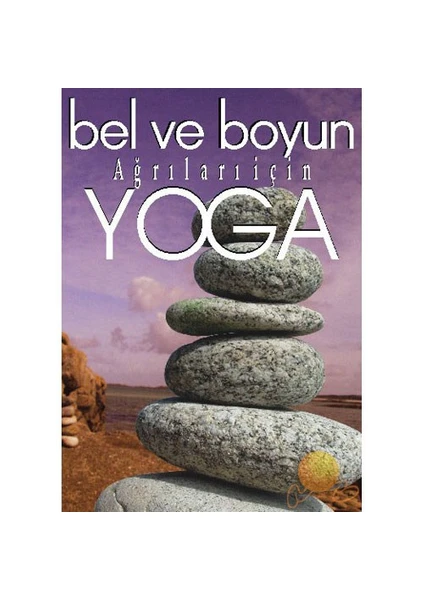 Bel ve Boyun Ağrıları İçin Yoga