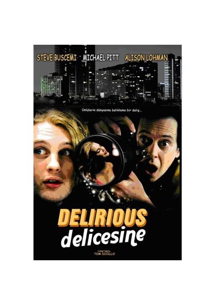 Delırıous (Delicesine)