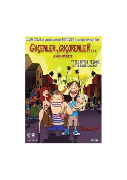 Göçenler, Göçürenler (Immigrants)