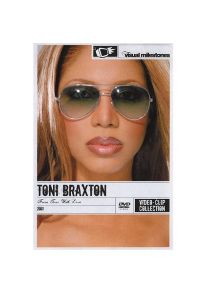 Toni Braxton - From Toni With Love... The Video Collection