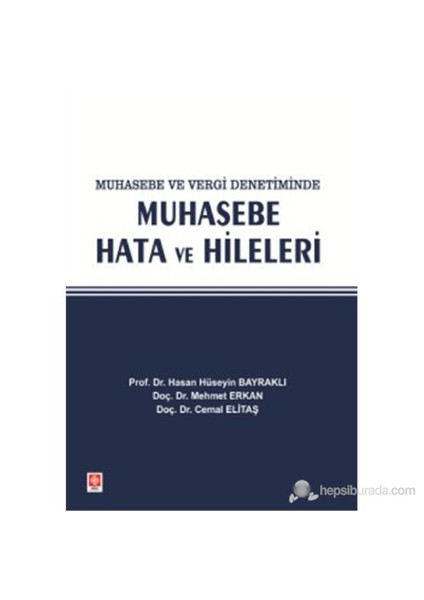 Muhasebe Hata Ve Hileleri (Muhasebe Ve Vergi Denetiminde)-Hasan Hüseyin Bayraklı