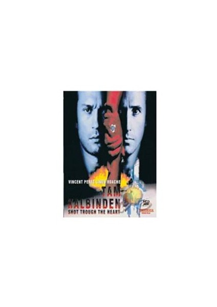 Shot Through The Heart (Tam Kalbinden)