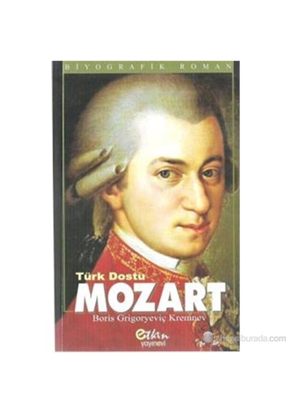 Türk Dostu Mozart-Boris Grigoryeviç Kremnev