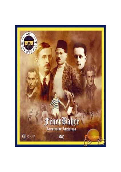 Kuruluştan Kurtuluşa Fenerbahçe ( DVD )