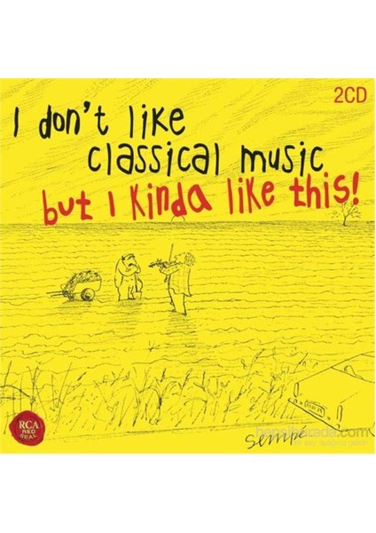 I Don't Like Classical Music But I Kinda Like This (2Cd)
