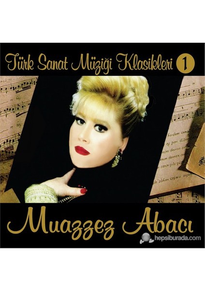 Muazzez Abacı - Türk Sanat Müziği Klasikleri 1