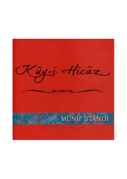 Münip Utandı - Küy-i Hicaz (CD)