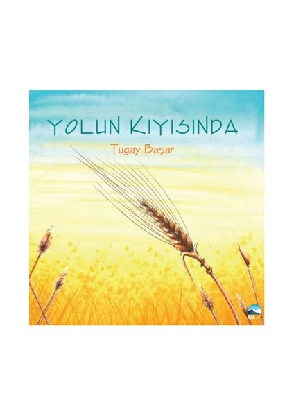Tugay Başar - Yolun Kıyısında
