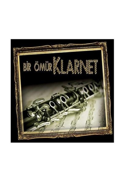 Bir Ömür Klarnet CD