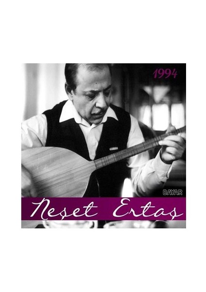 Neşet Ertaş - Neşet Ertaş 1994 (CD)