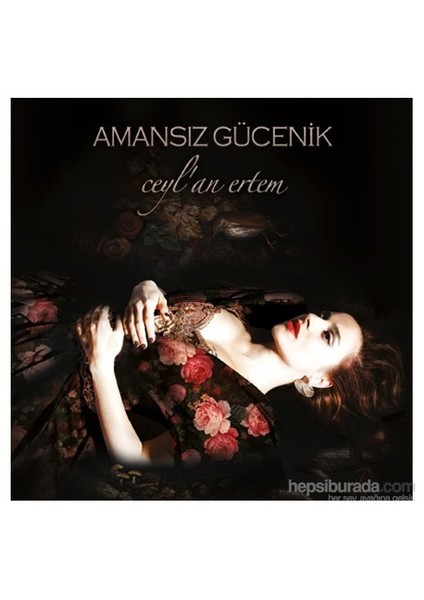 Ceylan Ertem - Amansız Gücenik (CD)