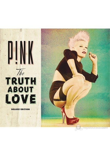 P!nk - The Truth About Love