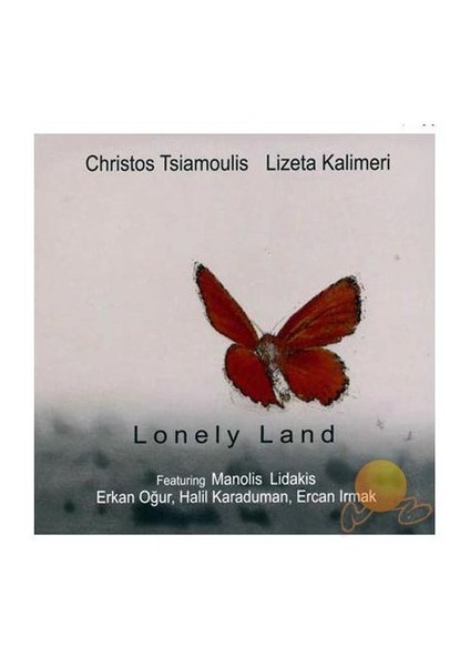AJS Müzik - Chrİstos Tsiamoulıs ,lizeta Kalimerı - Lonely Land (CD)